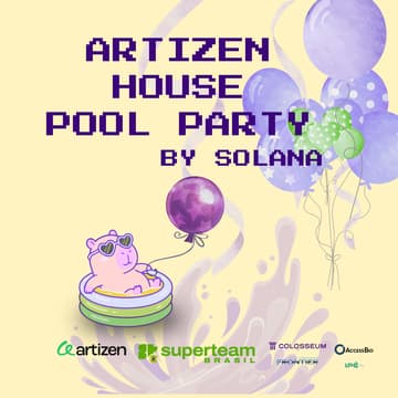 Cover Image for Artizen House Pool Party by Solana Superteam Brazil 🇧🇷