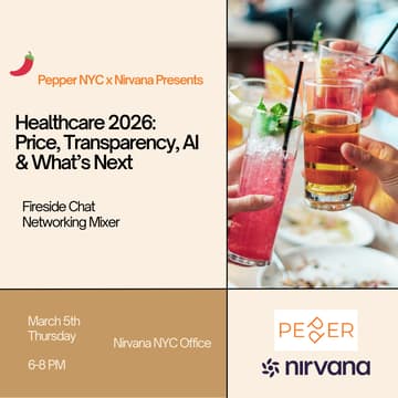 Cover Image for Nirvana x Pepper NYC: Healthcare 2026: Price, Transparency, AI & What’s Next