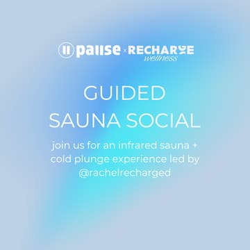 Cover Image for Sauna Social: Pause x Recharge Wellness
