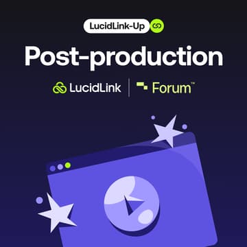 Cover Image for Post-production LucidLink-up, featuring Forum