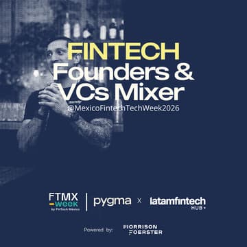 Cover Image for Fintech Founders & VC's Mixer by Pygma and LATAM Fintech Hub