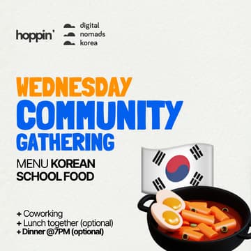 Cover Image for Community Dinner (K-SCHOOL FOOD) & Coworking @ Hoppin House | 디지털노마드 코워킹 & 디너 💻