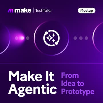 Cover Image for Make It Agentic: From Idea to Prototype (and Paying Agents)
