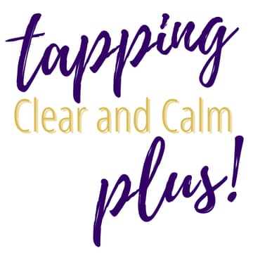 Cover Image for Clear and Calm: A Five-Week Tapping Plus Small-Group Experience | Online