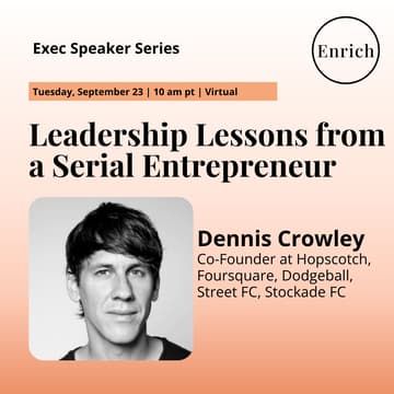 Cover Image for Leadership Lessons from a Serial Entrepreneur | Dennis Crowley, Co-Founder at Hopscotch, Foursquare, Dodgeball, Street FC, Stockade FC