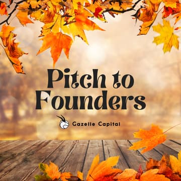 Cover Image for 9/16【Pitch to Founders】 by Gazelle Capital vol.03 〜銀行系CVC【シード投資編】〜