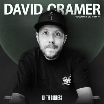 Cover Image for We The Builders ft. David Cramer (Cofounder Sentry)