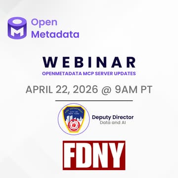 Cover Image for OpenMetadata Monthly Meetup: MCP Innovations & Updates with Comcast and FDNY