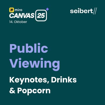 Cover Image for Miro Canvas 25 – Public Viewing @ Seibert