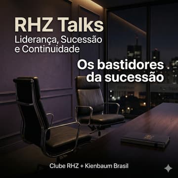 Cover Image for RHZ Talks: Liderança, Sucessão e Continuidade