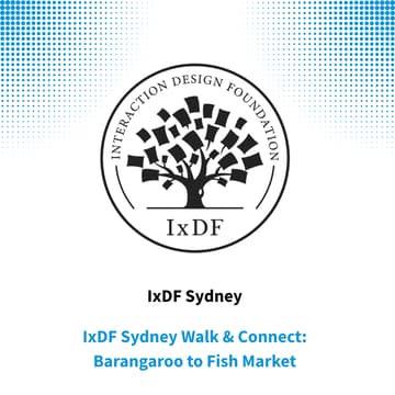 Cover Image for IxDF Sydney Walk & Connect: Barangaroo to Fish Market