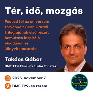 Cover Image for Tér, idő, mozgás - Takács Gábor előadása