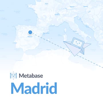 Cover Image for Meetabase - Data, dashboards and vibes in Madrid 🇪🇸