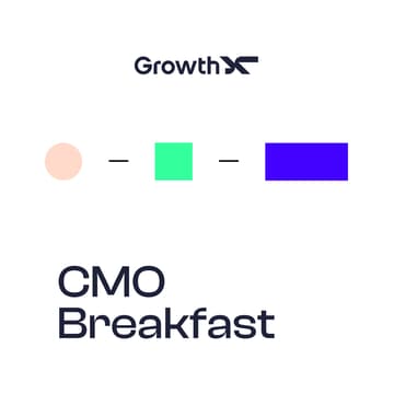 Cover Image for CMO Breakfast w/ GrowthX AI