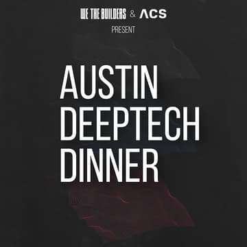 Cover Image for 4th Annual Austin DeepTech Dinner