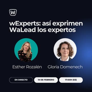 Cover Image for wExperts: así exprimen WaLead los expertos (con Esther Rozalén y Gloria Domenech)