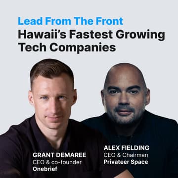 Cover Image for Lead from the Front: Hawaii’s Fastest Growing Tech Companies