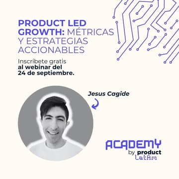 Cover Image for Product Led Growth: Métricas y Estrategias Accionables con Jesús Cagide