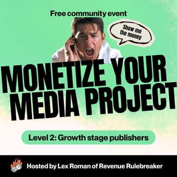 Cover Image for Monetize your media project (Level 2: Growth stage publishers)