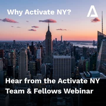 Cover Image for Why Activate NY? Hear from the Activate NY Team & Fellows