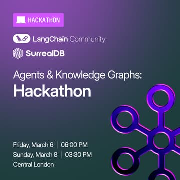 Cover Image for LONDON Hackathon: Agents & Knowledge Graphs (LangChain x SurrealDB)