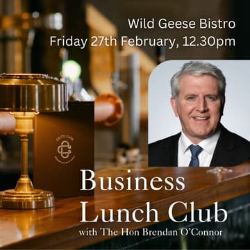 Cover Image for Business Lunch Club with Hon Brendan O'Connor