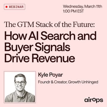 Cover Image for The GTM Stack of the Future: How AI Search and Buyer Signals Drive Revenue with Kyle Poyar