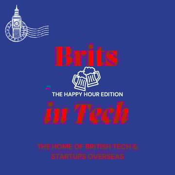 Cover Image for Brits in Tech & Startups - Happy Hour