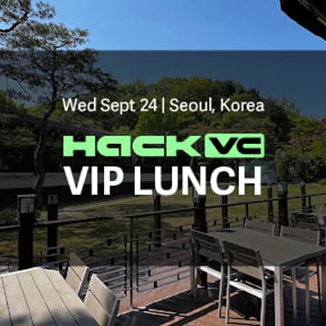 Cover Image for Hack VC VIP Lunch: Seoul Edition