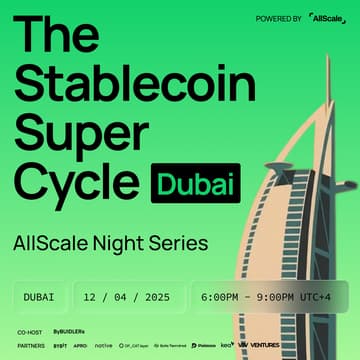Cover Image for AllScale Night Series | Dubai Edition: The Stablecoin Super Cycle