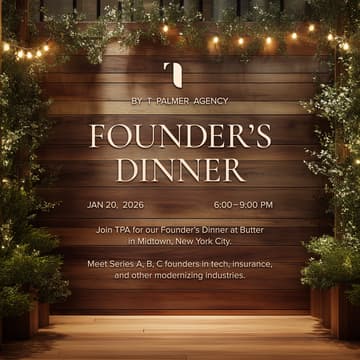 Cover Image for Founder's Dinner | Hosted by: T Palmer Agency & InsurtechNY