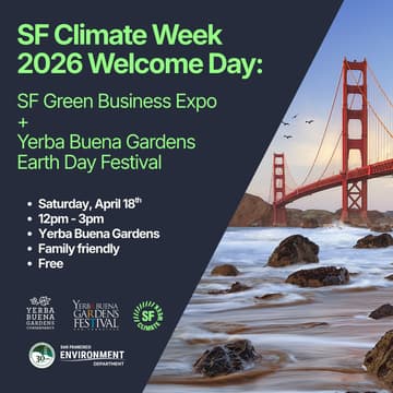 Cover Image for SF Climate Week 2026  Official Welcome Day: Business Expo & Yerba Buena Gardens Conservancy Earth Day Festival