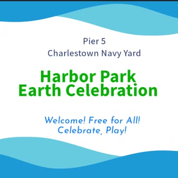 Cover Image for Earth Celebration - Boston Harbor Park Pier 5