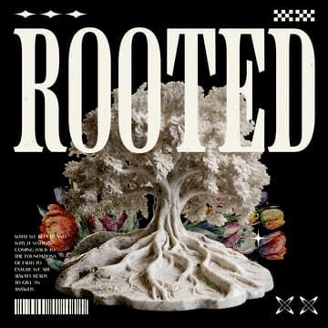 Cover Image for Rooted | What We Believe & Why it Matters
