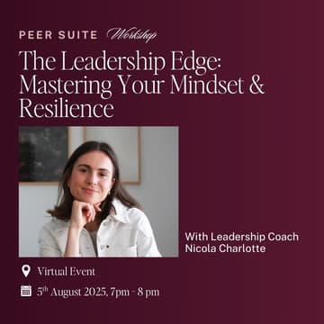 Cover Image for Peer Suite Workshop: The Leadership Edge: Mastering Your Mindset & Resilience