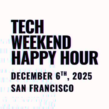 Cover Image for Founder & VC Happy Hour | Tech Weekend San Francisco