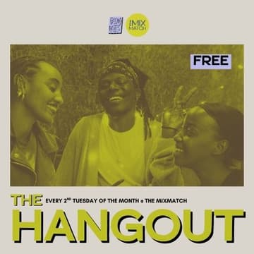 Cover Image for THE HANGOUT @ THE MIXMATCH (every 2nd Tuesday)