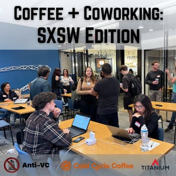 Cover Image for Coffee + Coworking: SXSW Edition