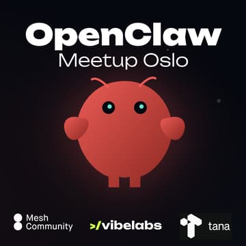Cover Image for OpenClaw Meetup Oslo — Vol. 2: The OpenClaude Era