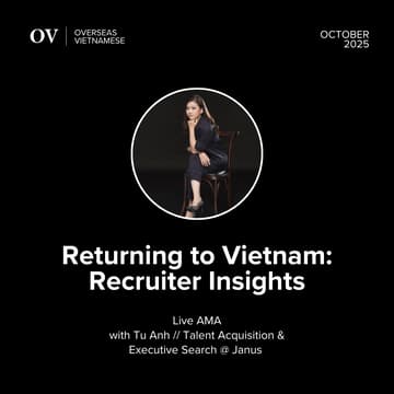 Cover Image for Returning to Vietnam: Recruiter AMA with Tu Anh