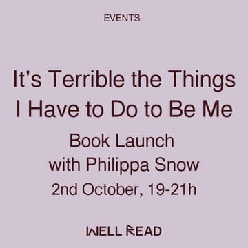 Cover Image for It's Terrible the Things I Have to Do to Be Me: Book Launch with Philippa Snow