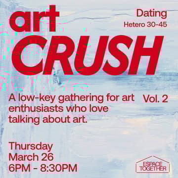Cover Image for Art Crush - Dating #1 (Hétéro 30-45) 💛 🎨