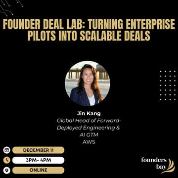 Cover Image for Founders Bay Virtual Workshop: Founder Deal Lab: Turning Enterprise Pilots into Scalable Deals