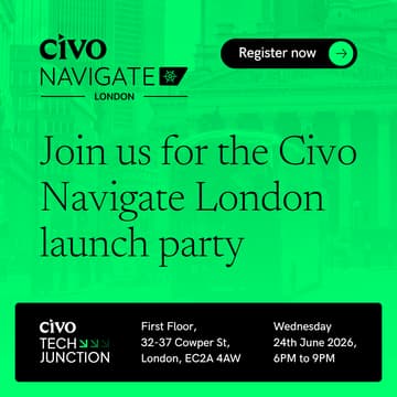 Cover Image for Civo Navigate London Launch Party
