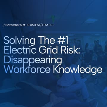 Cover Image for [Panel] Solving The #1 Electric Grid Risk: Disappearing Workforce Knowledge