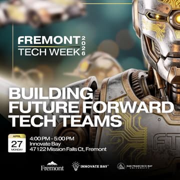 Cover Image for 🏆 Fremont Tech Week Day 1: Building Future Forward Tech Teams