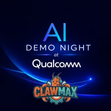 Cover Image for ClawMax AI Demo Night at Qualcomm