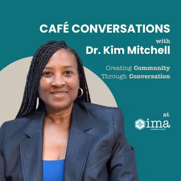 Cover Image for Café Conversations with Dr. Kim: Creating Community Through Conversation