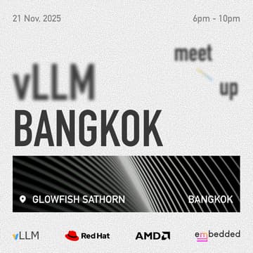 Cover Image for vLLM Bangkok Meet Up