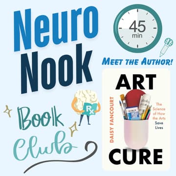 Cover Image for 📚 **AUTHOR APPEARANCE** Art Cure: The Science of How the Arts Save Lives—Neuro Nook (Book Club)